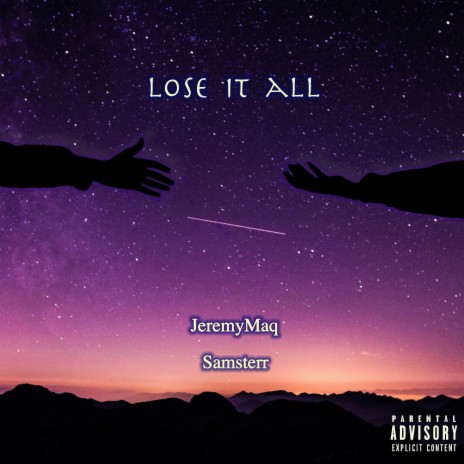 Lose It All ft. samsterr | Boomplay Music