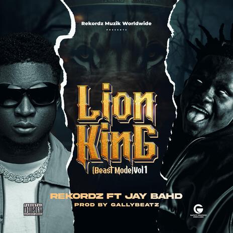 Lion King (Beast Mode) ft. Jay Bahd | Boomplay Music