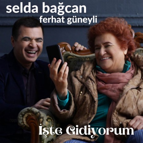 İşte Gidiyorum ft. Ferhat Güneyli | Boomplay Music