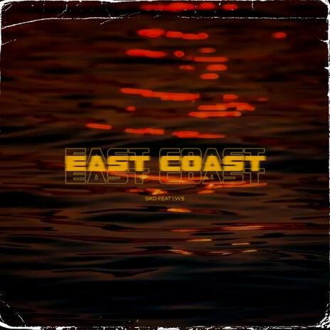 East Coast ft. LW$ | Boomplay Music