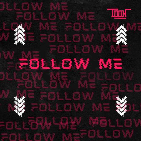 Follow Me | Boomplay Music