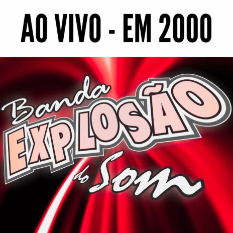 Não sou feliz mais - BANDA EXPLOSÃO DO SOM