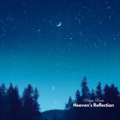 Heaven's Reflection | Boomplay Music