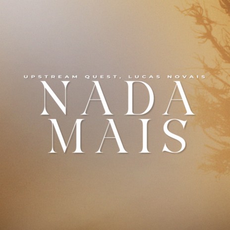 Nada Mais ft. Lucas Novais | Boomplay Music