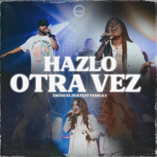 Hazlo Otra Vez ft. Yamilka lyrics | Boomplay Music