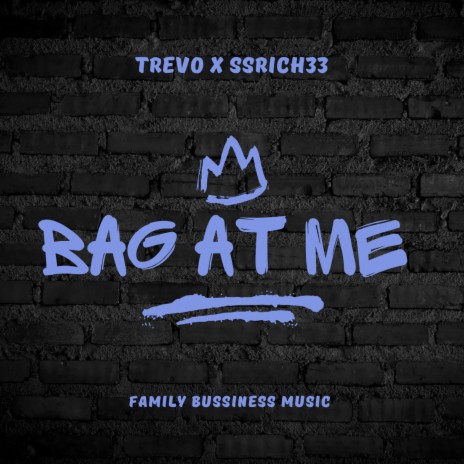 Bag at me ft. SSrichh33 | Boomplay Music
