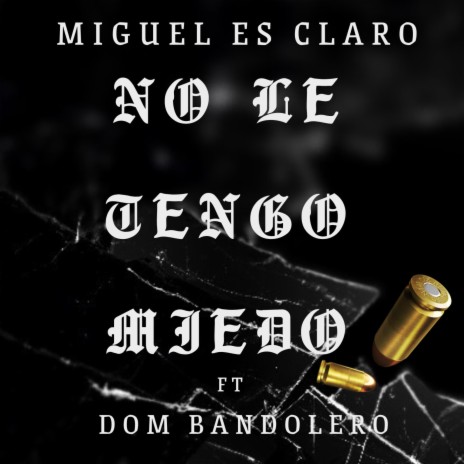 No le tengo miedo ft. Dominik Bandolero | Boomplay Music