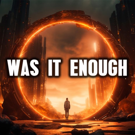 Was it enough | Boomplay Music