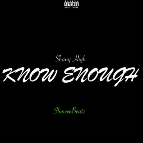 Know Enough | Boomplay Music