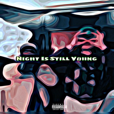 Night is still young ft. Vinni G