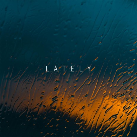 Lately | Boomplay Music