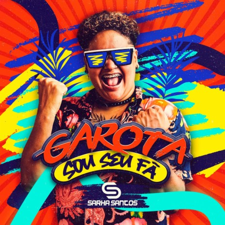 Garota Sou Seu Fã (Versão Verão) | Boomplay Music