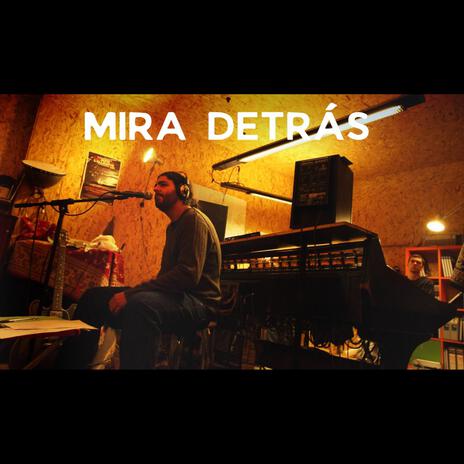 Mira Detrás | Boomplay Music