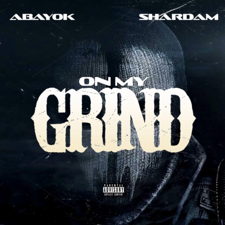 On My Grind ft. Shardam | Boomplay Music