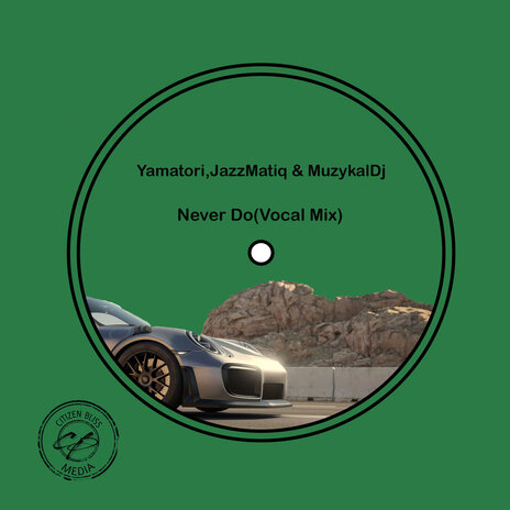 Never Do ft. Yamatori & JazzMatiq | Boomplay Music