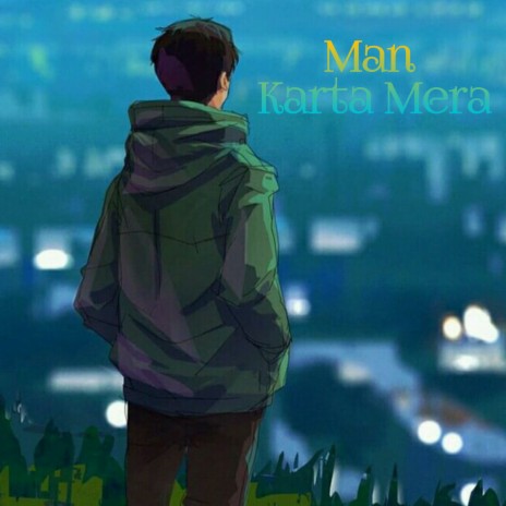 Man Karta Mera ft. ORGNL Music, Heena Music Official & Deep Anashvar | Boomplay Music