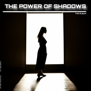 The Power of Shadows : The Soundtrack