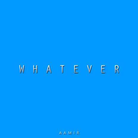 Whatever...