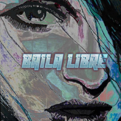 Baila Libre | Boomplay Music