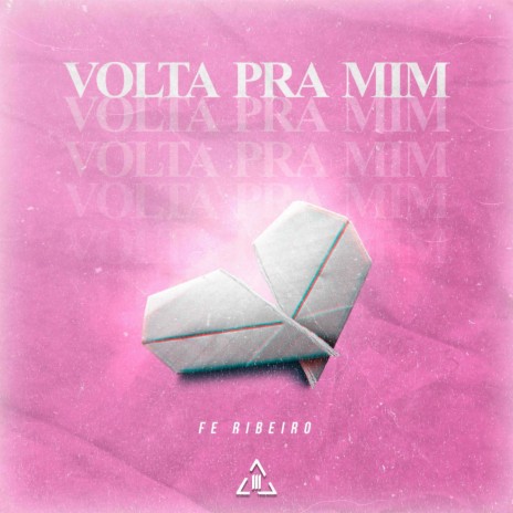 Volta Pra Mim | Boomplay Music