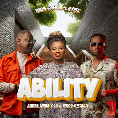 Ability ft. Andre Awili, Glo & Wuod Omollo | Boomplay Music