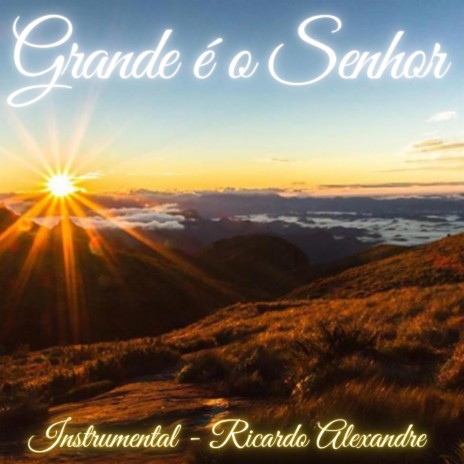 Grande é o Senhor (Instrumental) | Boomplay Music