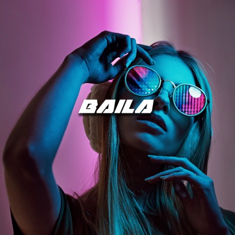 Baila | Boomplay Music