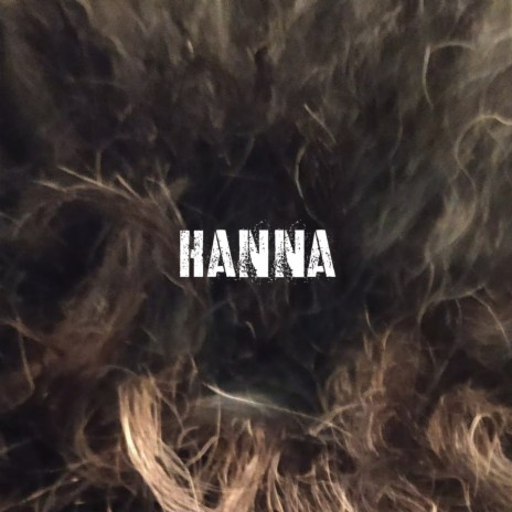 HANNA - A Canção | Boomplay Music