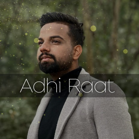 Adhi Raat | Boomplay Music