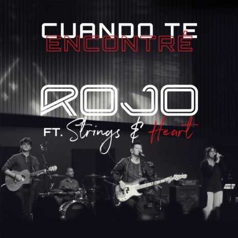 Cuando Te Encontré feat. Strings and Heart (En Vivo) | Boomplay Music