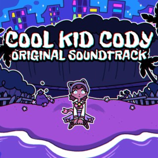 Cool Kid Cody: Season 2 (Original Game Soundtrack)