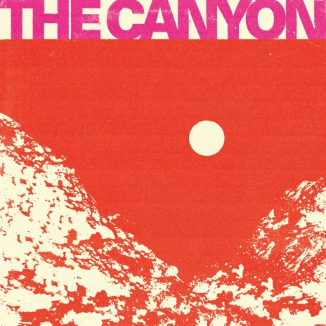 The Canyon | Boomplay Music