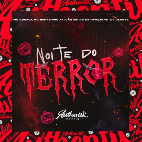 Noite de Terror ft. MC Buraga, MC RB da Favelinha & DJ DAONZE | Boomplay Music