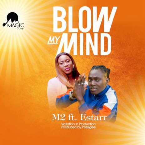 Blow My Mind ft. Estarr | Boomplay Music