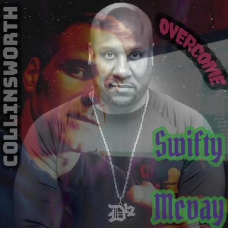 Overcome ft. Swifty Mcvay | Boomplay Music