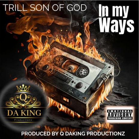 in my ways ft. q daking productionz | Boomplay Music