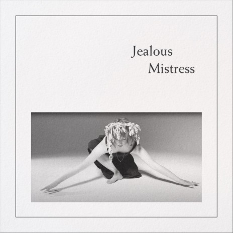 Jealous Mistress | Boomplay Music