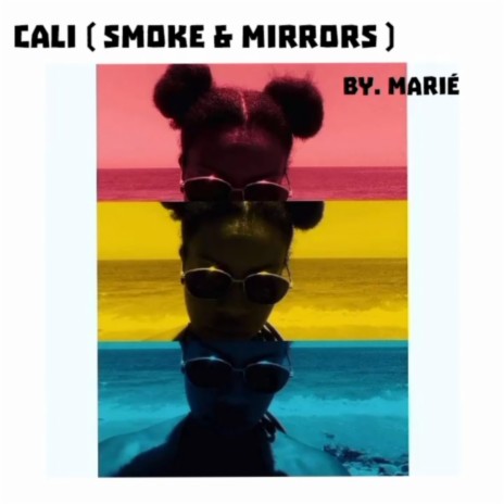 Cali (Smoke & Mirrors) | Boomplay Music