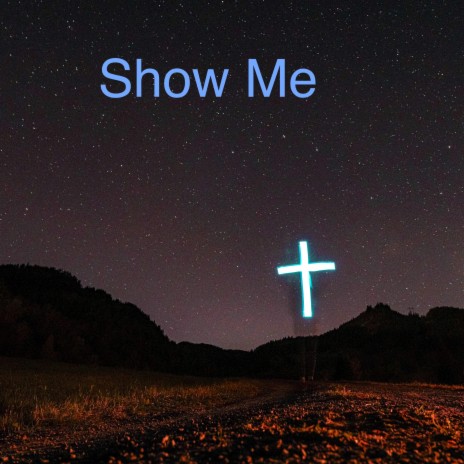 Show Me ft. Christy McCray | Boomplay Music