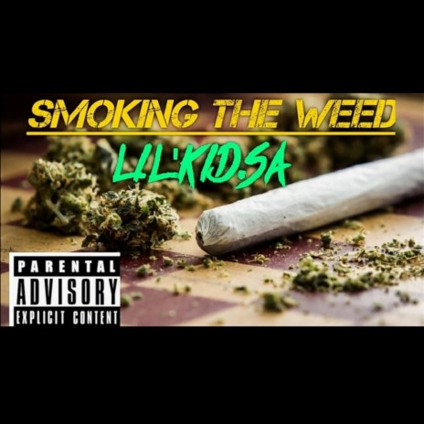 Smoking The Weed | Boomplay Music
