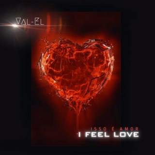 I Feel Love (Isso é amor)