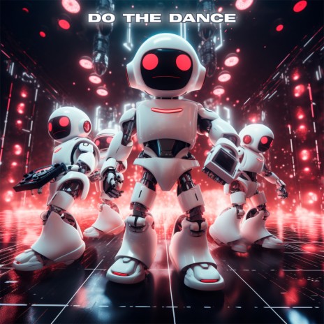DO THE DANCE | Boomplay Music