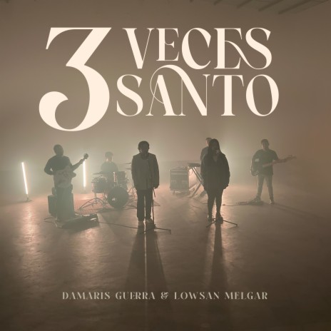 3 Veces Santo ft. Lowsan Melgar | Boomplay Music
