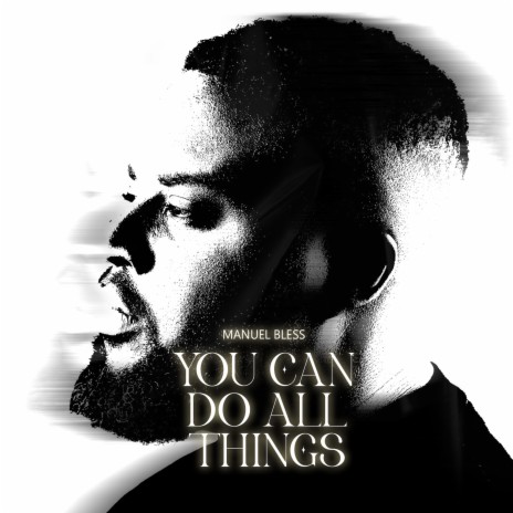 You Can Do All Things | Boomplay Music