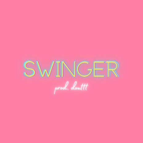 SWINGER | Boomplay Music
