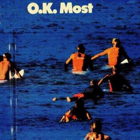 O.K. Most