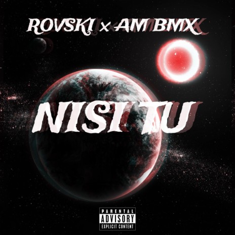 Nisi Tu ft. AM BMX | Boomplay Music
