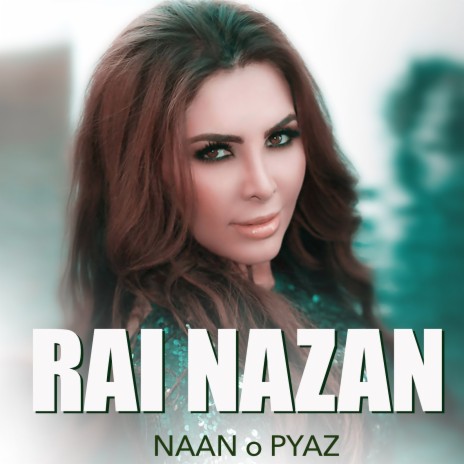 Rai Nazan - Naan O Pyaz | Boomplay Music