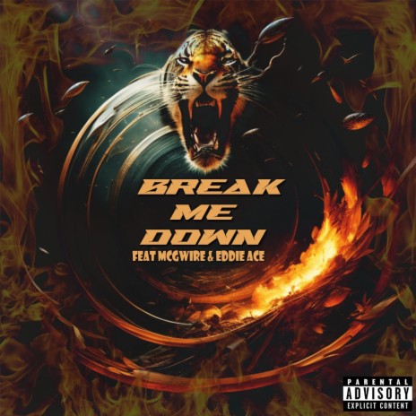 Break Me Down ft. McGwire & Eddie Ace | Boomplay Music
