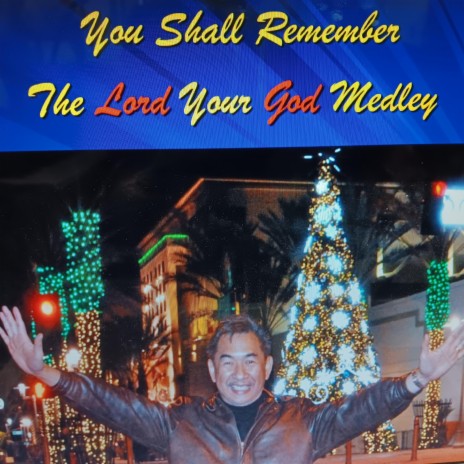 You Shall Remember the Lord Your God medley | Boomplay Music